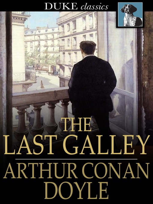 Titeldetails für The Last Galley nach Sir Arthur Conan Doyle - Verfügbar